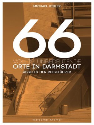 cover image of 66 völlig unbedeutende Orte in Darmstadt